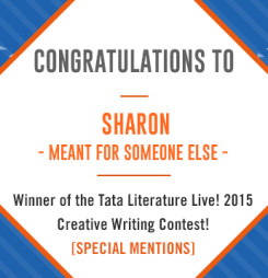 TATA Literature Live! 2015 Creative Writing Contest’s Special Mention: Meant For Someone Else